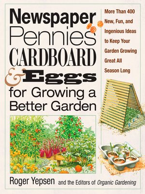 cover image of Newspaper, Pennies, Cardboard & Eggs—For Growing a Better Garden